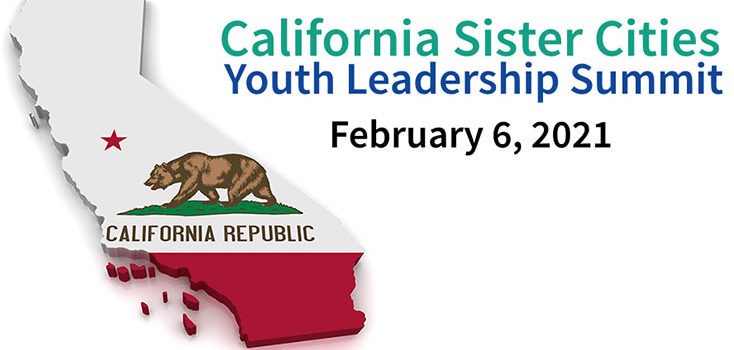 California Sister Cities Youth Leadership Summit taking place on 2/6/21.