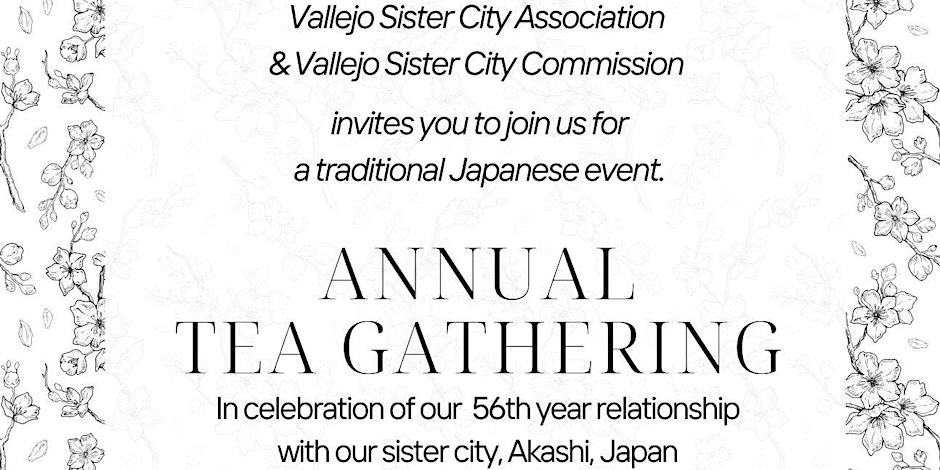 Invitation to an annual tea event by the Vallejo Sister City Association celebrating a 56-year relationship with Akashi, Japan.