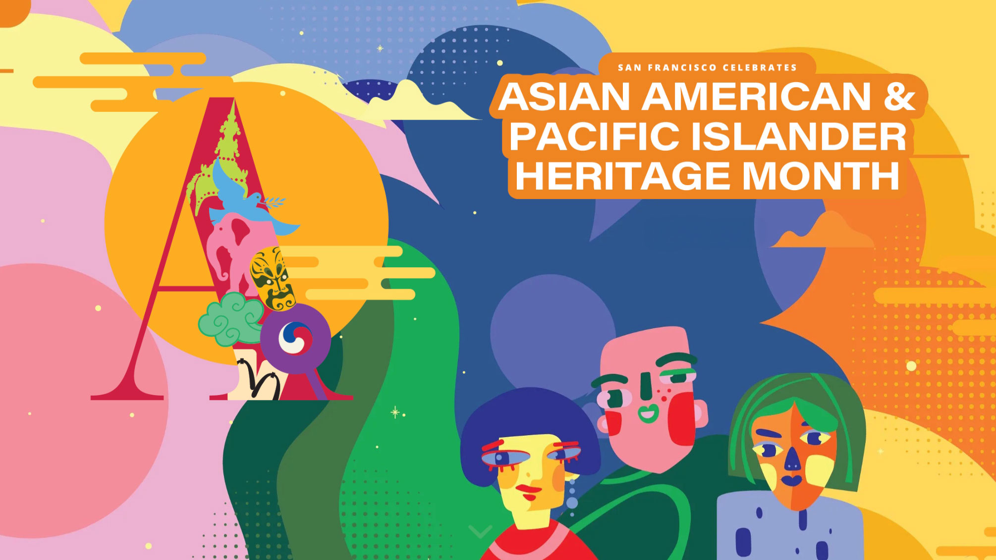 Colorful illustration with abstract faces, clouds, a dragon, and text that reads "San Francisco Celebrates Asian American & Pacific Islander Heritage Month" at the APA Heritage Awards Community Gala.