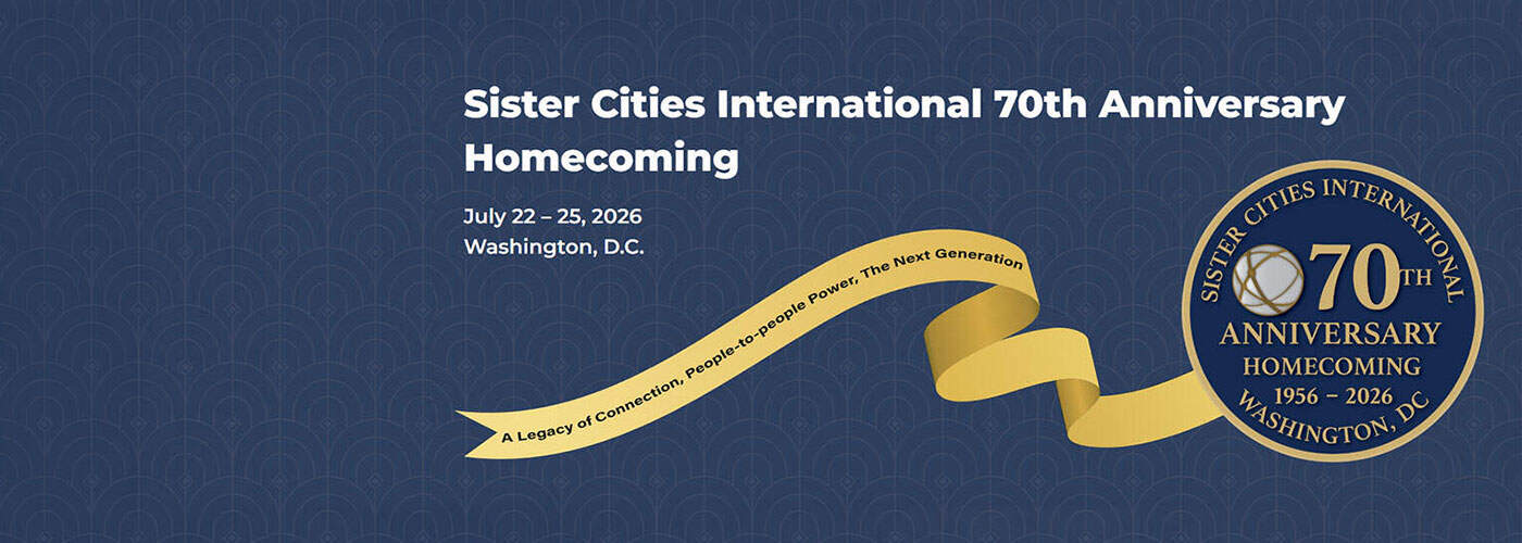 Banner for the Sister Cities International 70th Anniversary Homecoming, July 22-25, 2026, in Washington, D.C., featuring a gold ribbon and anniversary seal.
